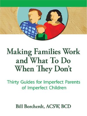 cover image of Making Families Work and What to Do When They Don't